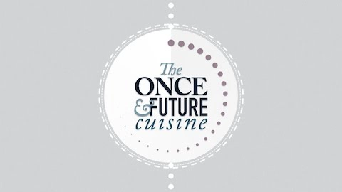  The Once and Future Cuisine Overview